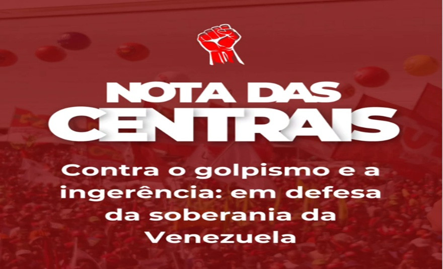 Centrais sindicais repudiam ação dos EUA contra Venezuela
