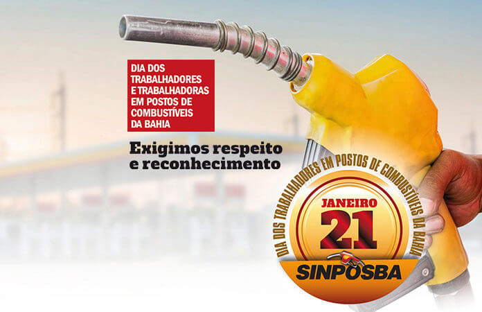 21 de janeiro, Dia dos Trabalhadores e Trabalhadoras em Postos de Combustíveis da Bahia
