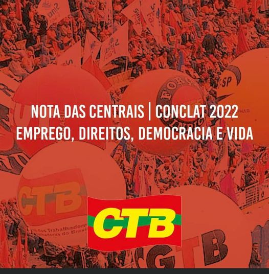 NOTA DAS CENTRAIS | Conclat 2022 – Emprego, direitos, democracia e vida