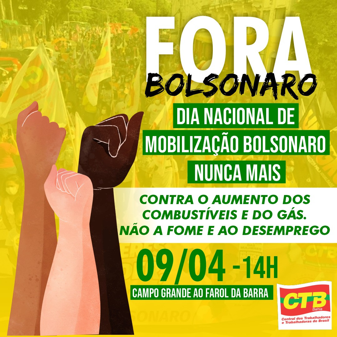 Bolsonaro Nunca Mais: baianos invadem às ruas contra o aumento dos combustíveis, do gás, desemprego e a fome