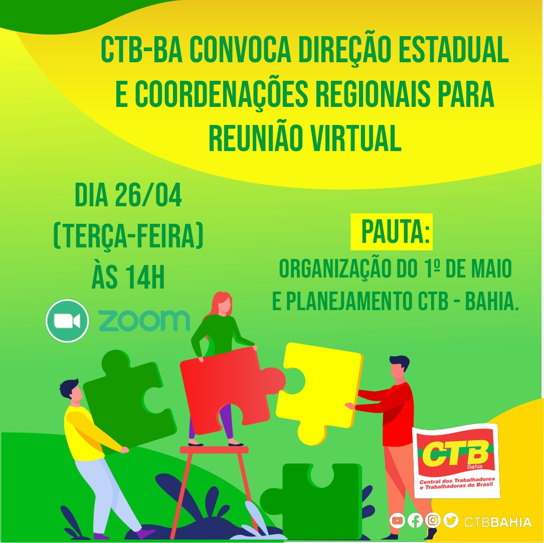 CTB-Bahia convoca Direção Estadual e Coordenações Regionais para reunião virtual, terça (26)