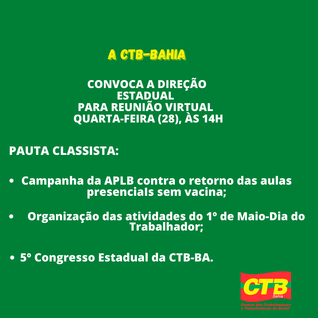 CTB-BA convoca a direção estadual para reunião virtual, quarta-feira (28)