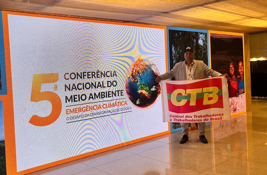Firmino Oliveira reforça presença da CTB na 5ª Conferência do Meio Ambiente