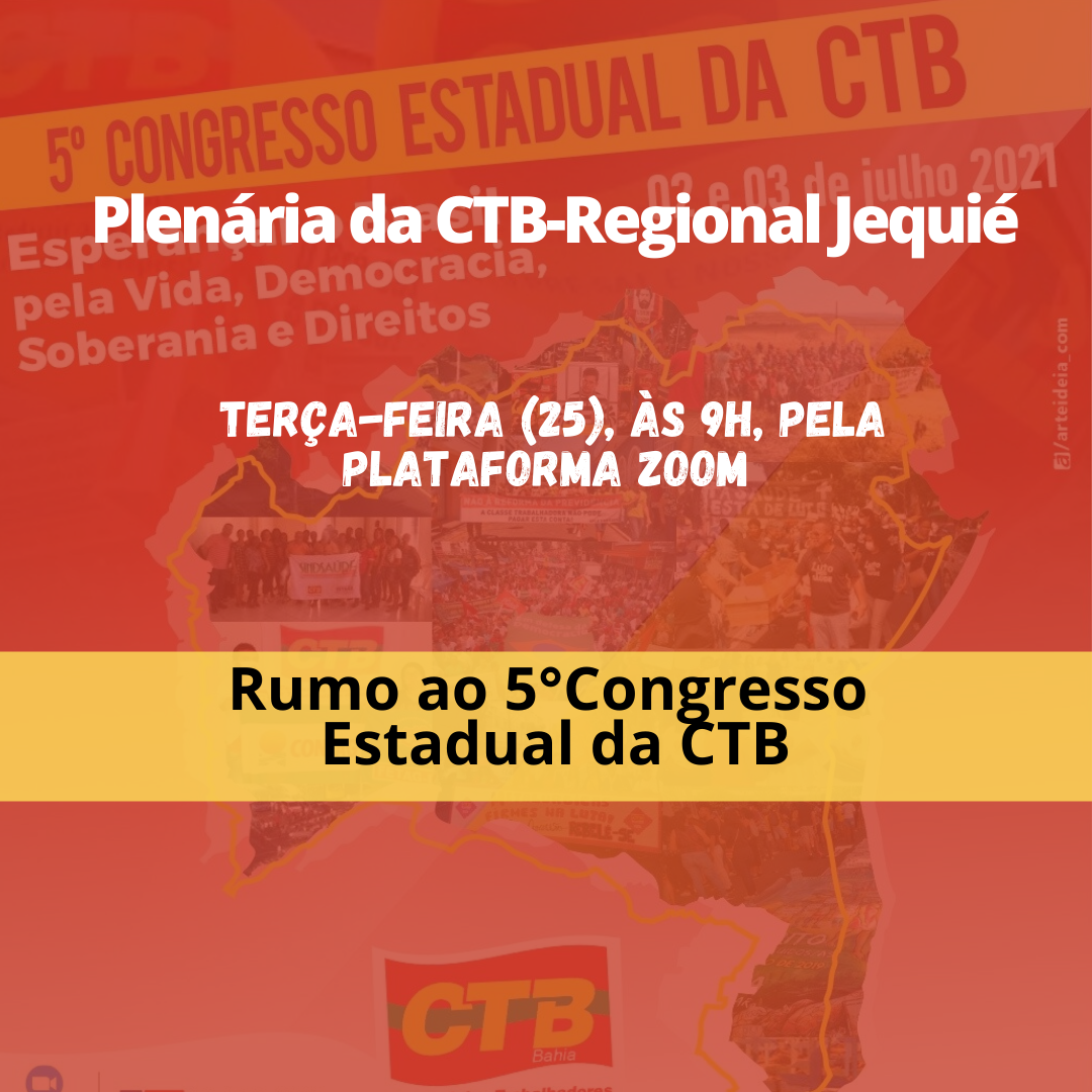 A Regional Jequié convoca para Plenária Regional, terça-feira, 25