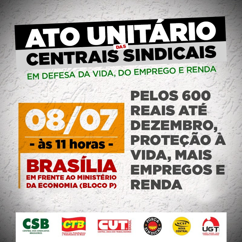 Centrais Sindicais fazem ato em frente ao Ministério da Economia, nesta quarta, às 11h