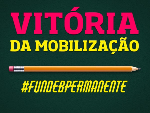 Mobilização foi essencial para aprovação do Fundeb na Câmara dos Deputados