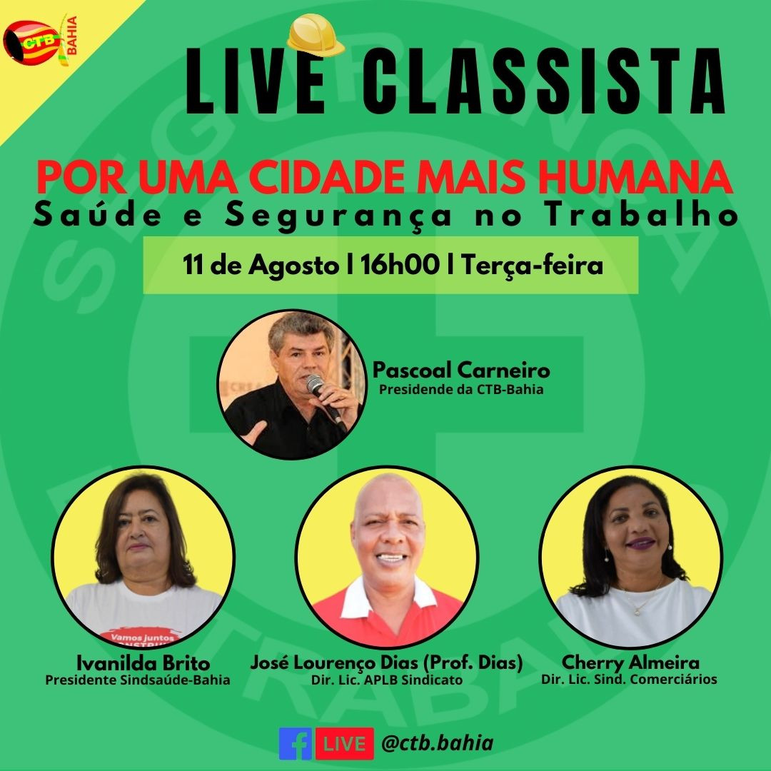 Live classista l traz para discussão: Por uma Cidade mais Humana- ”Saúde e Segurança no Trabalho.”