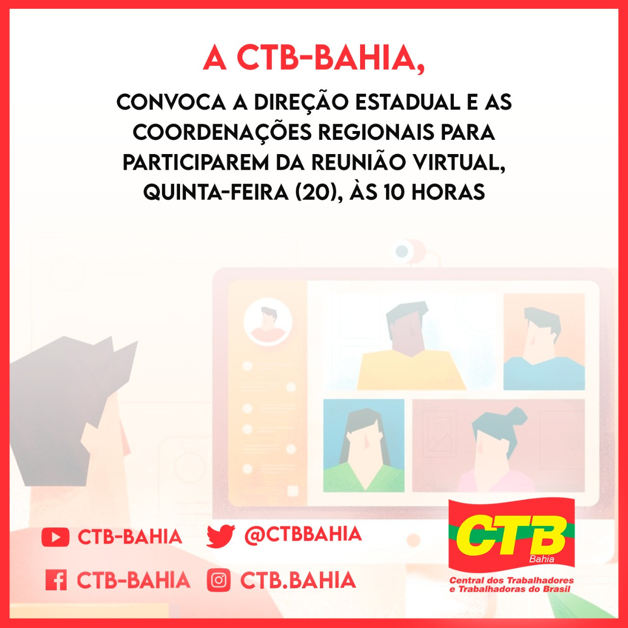CTB-Bahia convoca direção ampliada para reunião virtual, na próxima quinta-feira (20)