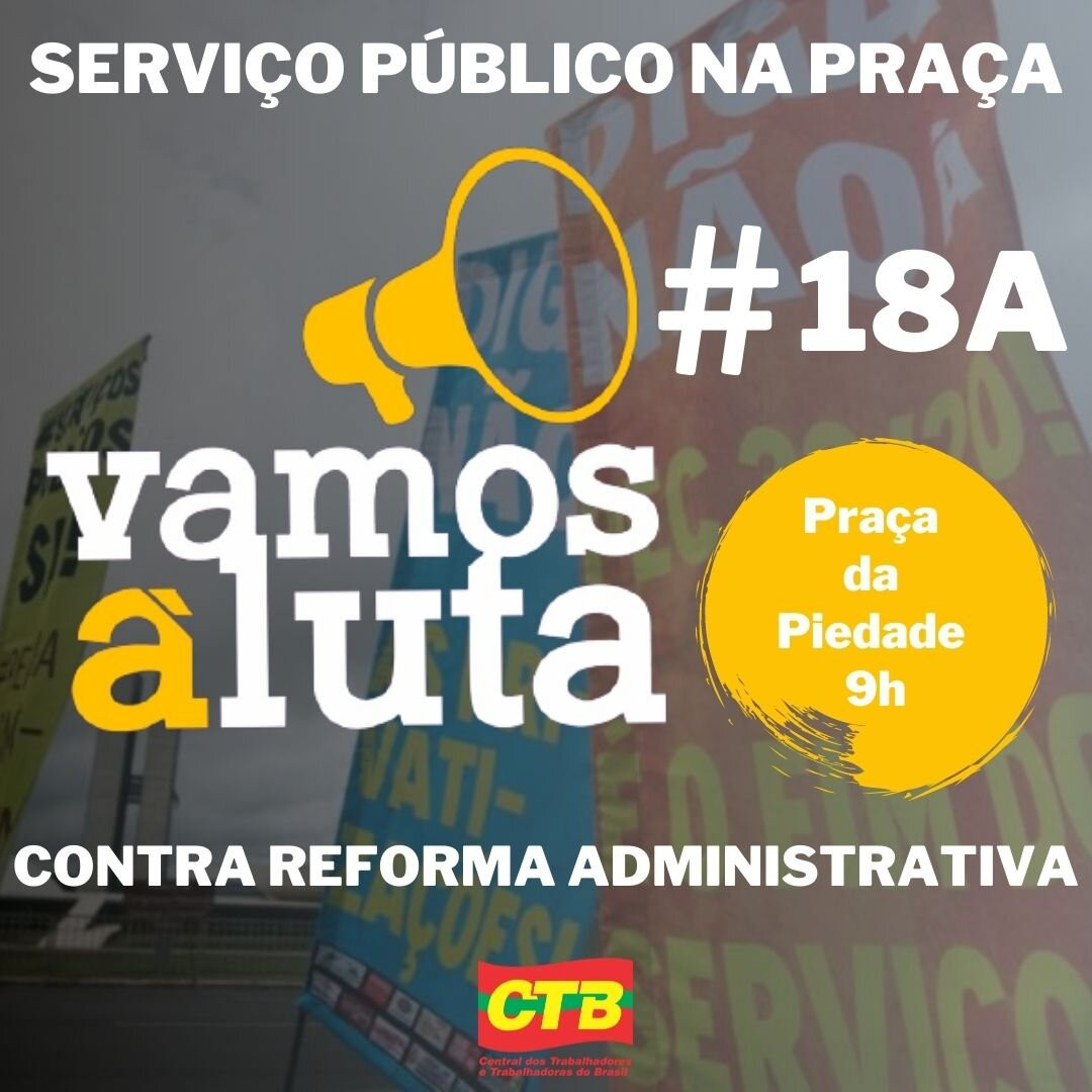 Entenda por que servidores vão fazer greve contra a reforma administrativa na quarta-feira (18)