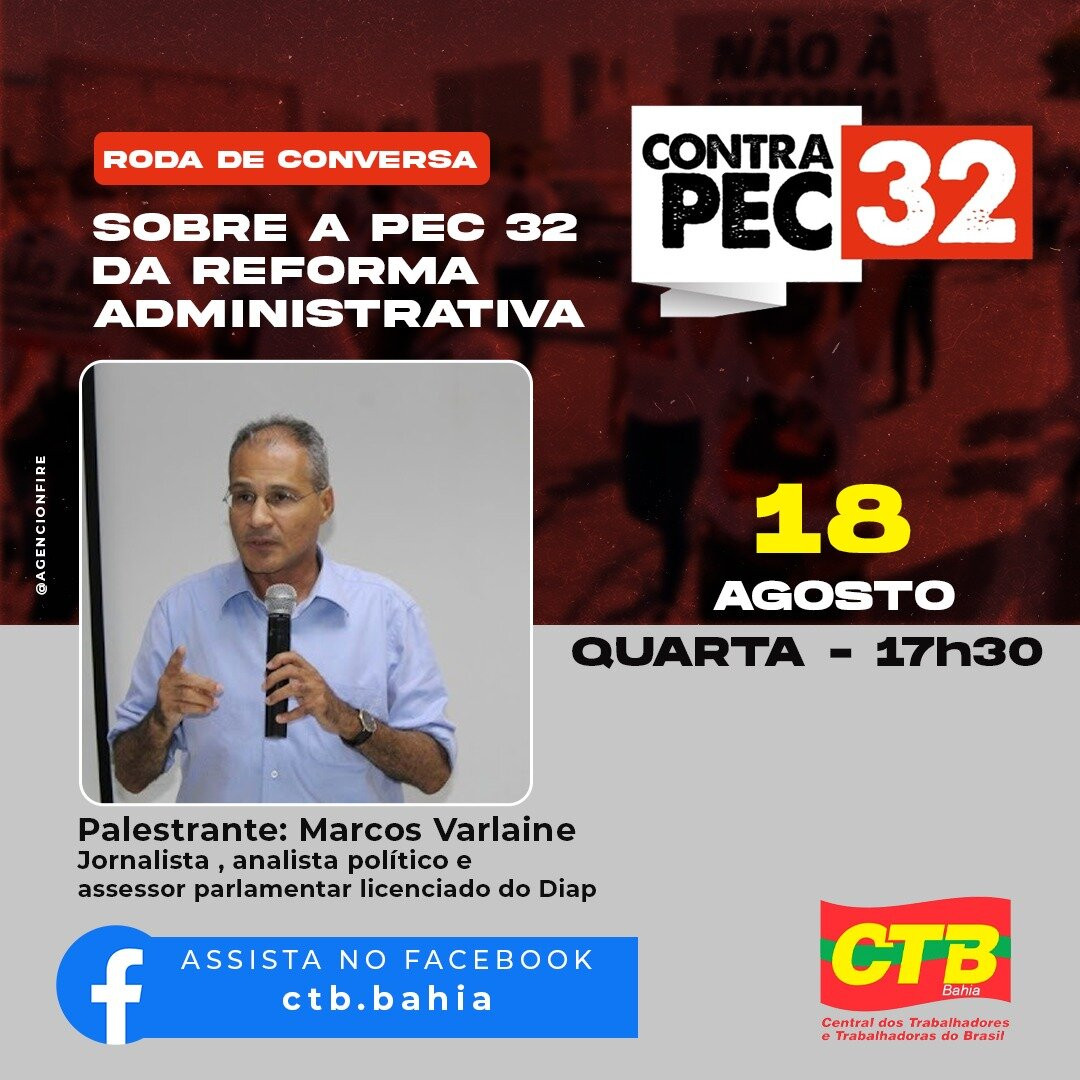 CTB-Bahia e os sindicatos parceiros debatem impacto devastador da PEC 32