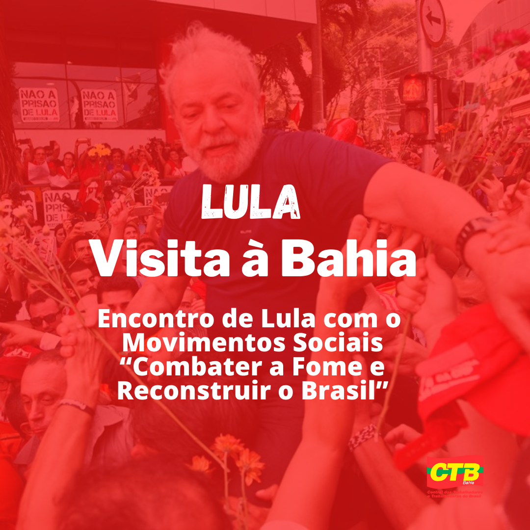 Lula visita à Bahia nesta quarta e quinta-feira