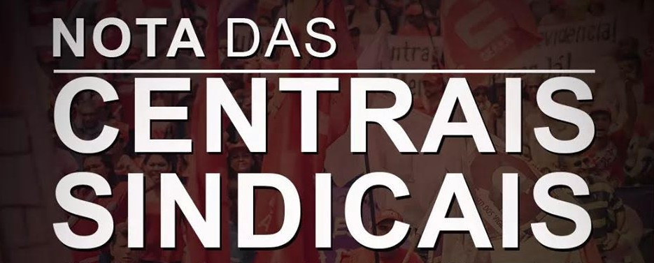 Nota das Centrais Sindicais: Rejeitar a PEC 18