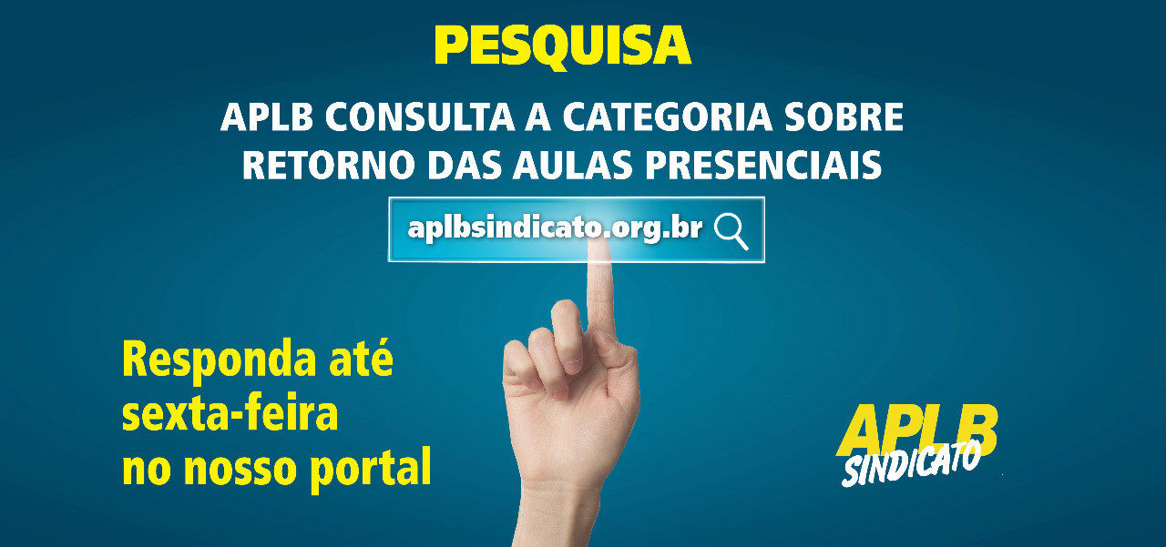 Pesquisa -APLB consulta a categoria sobre retorno das aulas presencias