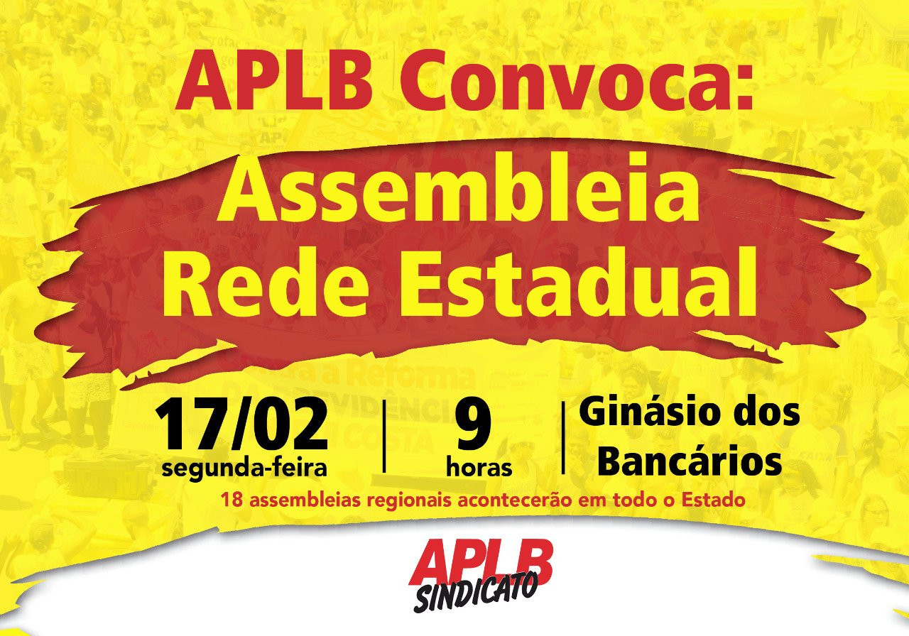 APLB convoca para Assembleia Rede Estadual, na segunda (17/02), às 9h – Serão 18 assembleias regionais simultâneas em to