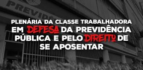 Quarta-feira tem Plenária em defesa da Previdência e das aposentadorias