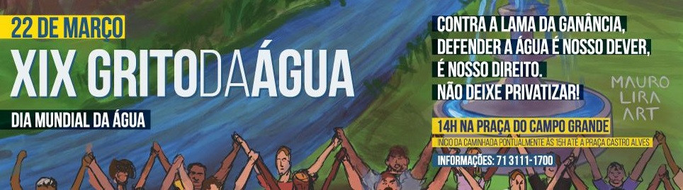 CTB Bahia apoia o XIX Grito da Água  promovido pelo Sindae