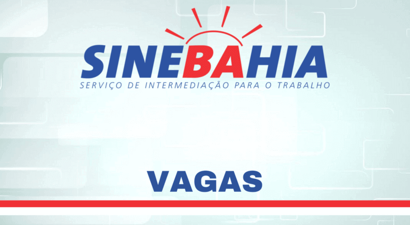 SineBahia divulga vagas de emprego para o dia 04/04