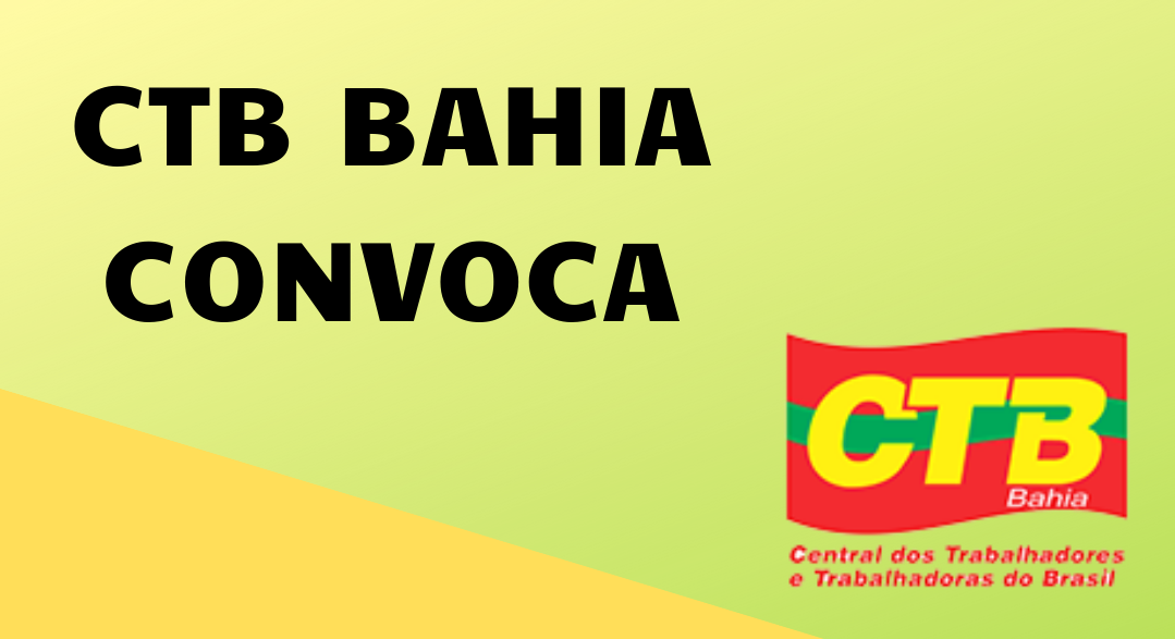 CTB Bahia convoca para reunião nesta sexta (12)