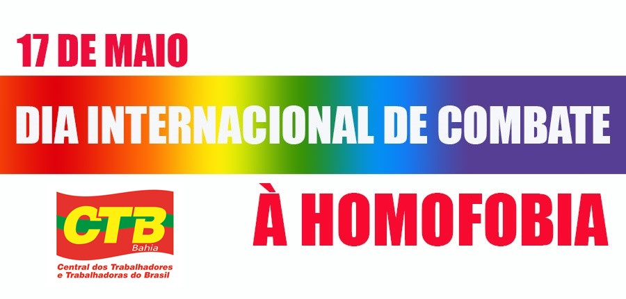Hoje é o Dia Mundial de combate à Homofobia