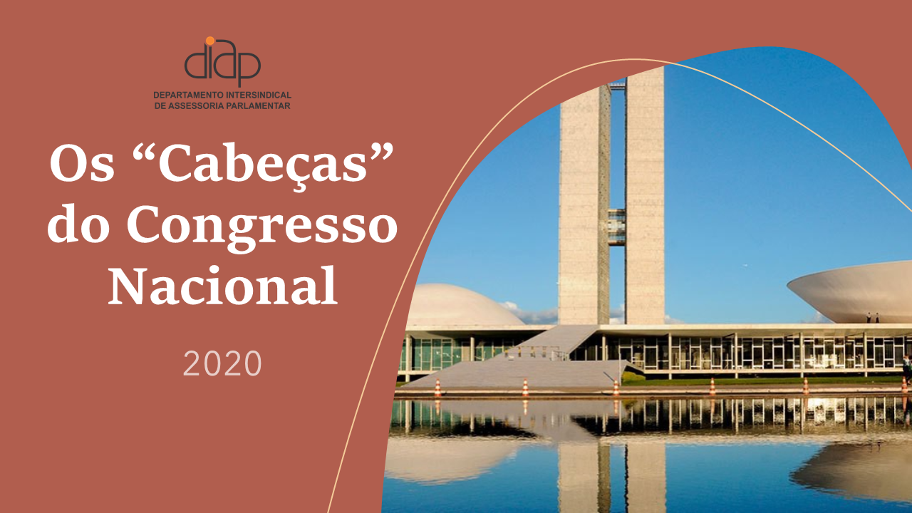 DIAP: “Cabeças” do Congresso Nacional 2020