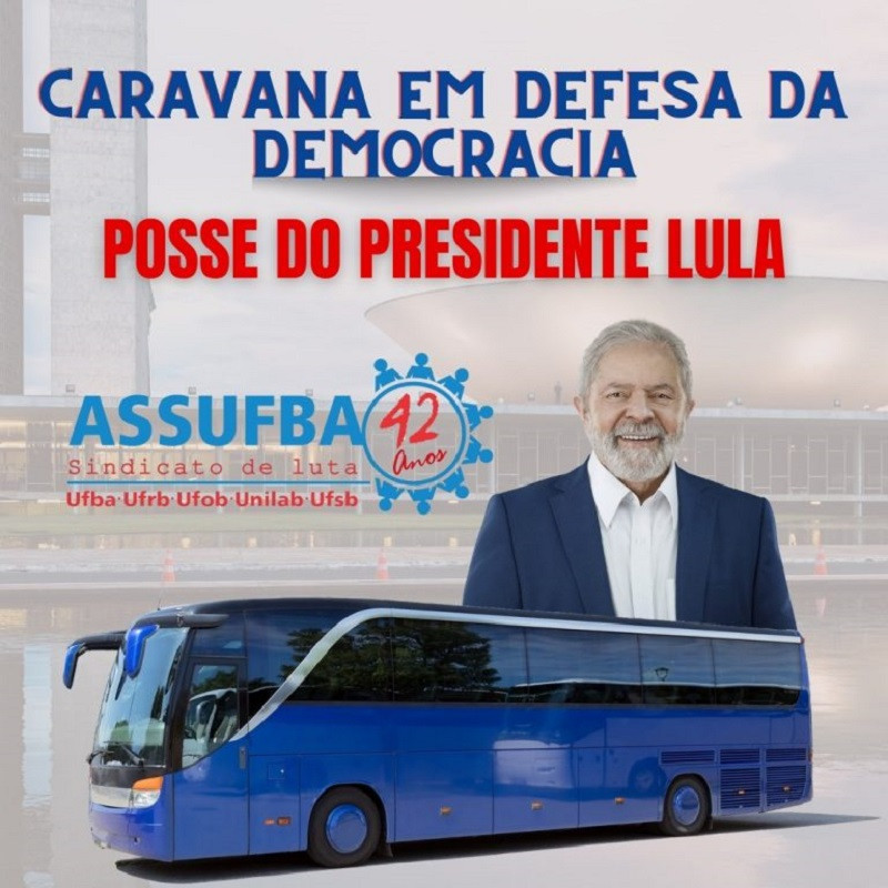 ASSUFBA   participa da Caravana em Defesa da Democracia que vai à Posse de Lula